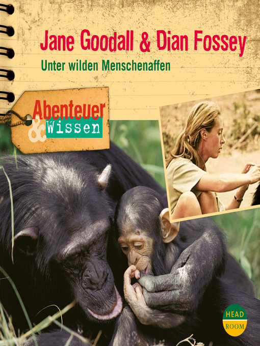 Title details for Jane Goodall & Dian Fossey: Unter wilden Menschenaffen by Maja Nielsen - Available